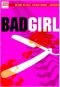 [Serial Killers 0.10] • Bad Girl